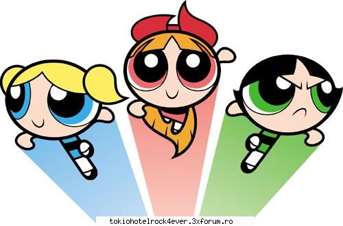 powerpuff girls sunt tot aja... blonda, bruneta rojcata... tot aja cea bruneta cea dura,aia rojcata