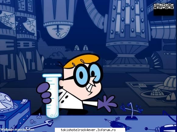 dexter`s laboratory aceste desene jtiu uitam fff des elede fapt.. acum uit (la bucata noapte... cand