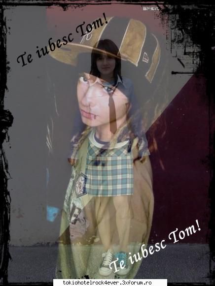 Pervert Tom - si io il iubeste mult am si dovada - *..::Tom Kaulitz::..*